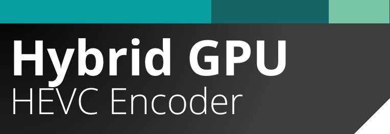 Hybrid GPU HEVC Encoder
