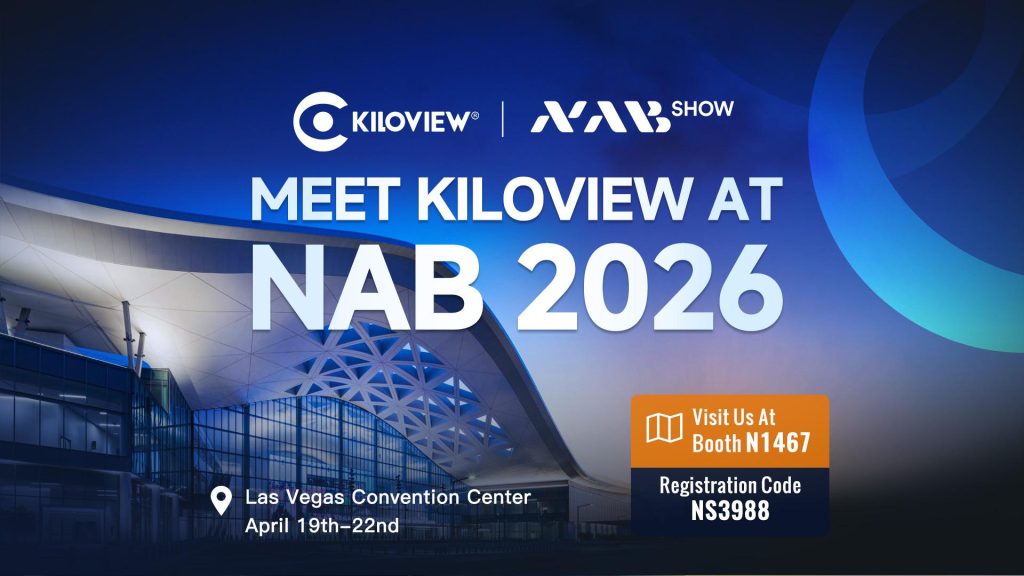 Kiloview at NAB 2026: Advancing Broadcast IP Workflows with a Smarter, Easier and More Complete AV-over-IP Ecosystem