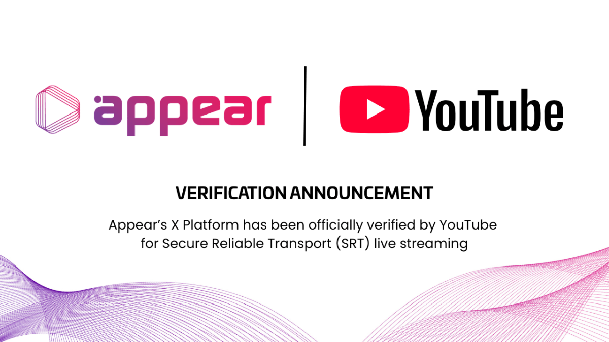 Appear’s X Platform now SRT Verified for YouTube Live content delivery ...