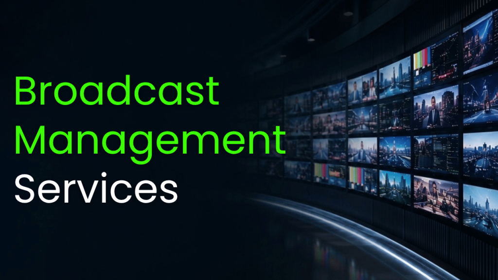 Broadcast management
